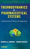 Thermodynamics of Pharmaceutical Systems: An introduction to Theory and Applications