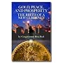 Gold, Peace, and Prosperity