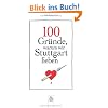 100 Gr�nde, warum wir Stuttgart lieben