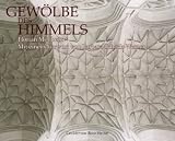 Produkt-Bild: Gew&ouml;lbe des Himmels: Mit einem Vorwort von Prof. Dr. Barbara Schock-Werner