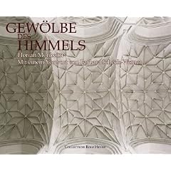 Gew�lbe des Himmels: Mit einem Vorwort von Prof. Dr. Barbara Schock-Werner