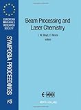 Beam processing and laser chemistry