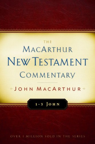 1-3 John: MacArthur New Testament Commentary (Macarthur New Testament Commentary Serie)