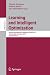 Learning and Intelligent Optimization: Second International Conference, LION 2007 II, Trento, Italy, December 8-12, 2007. Selected Papers (Lecture ... Computer Science and General Issues)