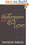 Shakespeare, Sex, and Love