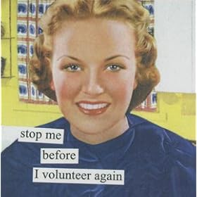 Anne Taintor Stop Me Before I Volunteer Again Magnet