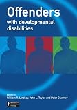 Offenders with Developmental Disabilities (Wiley Series in Forensic Clinical Psychology)