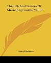 The Life And Letters Of Maria Edgeworth, Vol. 1