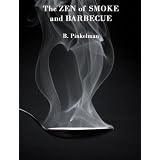 The Zen of Smoke and Barbecue