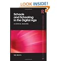 Schools and Schooling in the Digital Age: A Critical Analysis (Foundations and Futures of Education)