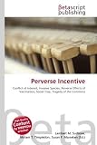 41zF k9cZVL. SL160  Perverse Incentive: Conflict of Interest, Invasive Species, Perverse Effects of Vaccination, Social Trap, Tragedy of the Commons