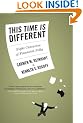 This Time Is Different: Eight Centuries of Financial Folly