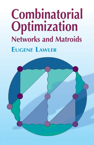 combinatorial optimization networks and matroids dover books on mathematics