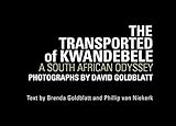 The transported of KwaNdebele : a South African odyssey