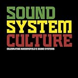 Sound system culture : celebrating Huddersfield's sound systems