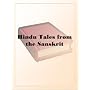 Hindu Tales from the Sanskrit