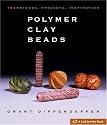 Polymer Clay Beads: Techniques, Projects, Inspiration