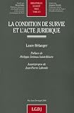 Revue LGDJ  / La condition de survie et l'acte juridique