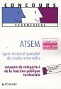 ATSEM : Agent territorial sp&eacute;cialis&eacute; des &eacute;coles maternelles (Ancienne Edition)