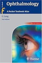 Ophthalmology A Pocket Textbook Atlas Ophthalmology A Pocket Textbook Atlas