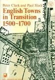 English Towns in Transition, 1500-1700 (Opus Books)