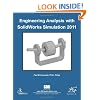 Engineering Analysis with SolidWorks Simulation 2011