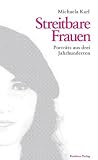 Produkt-Bild: Streitbare Frauen: Port&auml;ts aus drei Jahrhunderten