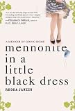 Mennonite in a Little Black Dress: A Memoir of Going Home