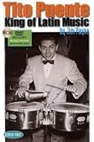 Tito Puente: King Of Latin Music