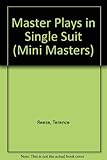 Master plays in a single suit