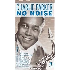 No Noise by  Charlie Parker 