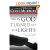 When God Turned Off the Lights: True Stories of Seeking God in the Darkness