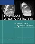 Oracle 10g Database Administrator: Implementation and Administration