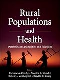 Rural populations and health : determinants, disparities, and solutions