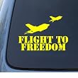 FLIGHT TO FREEDOM - Military Vinyl Decal Sticker #1324 | Vinyl Color: Yellow