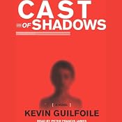 Cast of Shadows | [Kevin Guilfoile]
