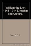 William the Lion, 1143-1214 : kingship and culture