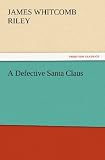 A Defective Santa Claus (TREDITION CLASSICS)