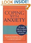 Coping with Anxiety: 10 Simple Ways to Relieve Anxiety, Fear & Worry