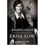 Aiming high : the life of ski and travel pioneer Erna Low