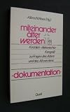 Kein Autor - Miteinander älter werden. Kirchlich-diakonischer Kongress zu Fragen des Alter...