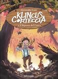 Klincus Corteccia e il signore del fuoco: 4 (Saghe fantasy)