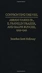 Confronting the Veil: Abram Harris Jr., E. Franklin Frazier, and Ralph Bunche, 1919-1941