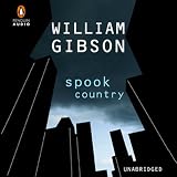 Spook Country (Unabridged)