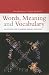 Book Words, Meaning And Vocabulary: An Introduction to Modern English Lexicology (Open Linguistics)