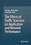 The effects of traffic structure on application and network performance