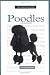 A New Owner's Guide to Poodles