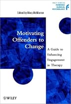 Motivating Offenders to Change: A Guide to Enhancing Engagement in Therapy