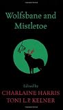 Wolfsbane and Mistletoe