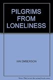 Pilgrims from loneliness : an interpretation of Charlotte Brontë's 